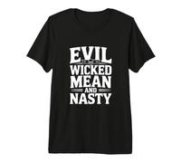 Malvado Malvado Significa Humor desagradable para los Amantes de la Mala Actitud Camiseta Premium