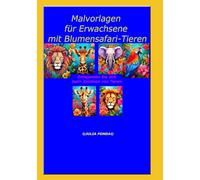 Malvorlagen für Erwachsene mit Blumensafari-Tieren