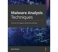 Malware Analysis Techniques: Tricks for the triage of adversarial software