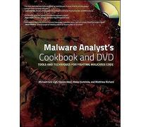 Malware Analyst's Cookbook y DVD – Herramientas y técnicas para combatir código malicioso