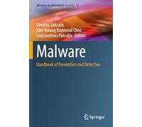 Malware: Handbook of Prevention and Detection: 91 (Advances in Information Security)