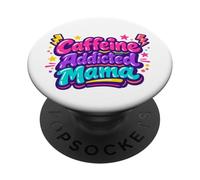 Mamá adicta a la cafeína Divertido Dicho día de la Madre PopSockets PopGrip Adhesivo