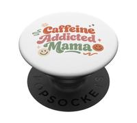 Mamá adicta a la cafeína Divertido Dicho día de la Madre PopSockets PopGrip Adhesivo