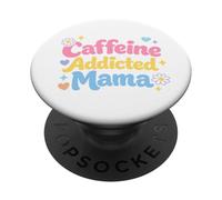 Mamá adicta a la cafeína Divertido Dicho día de la Madre PopSockets PopGrip Adhesivo