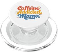 Mamá adicta a la cafeína Divertido Dicho día de la Madre PopSockets PopGrip para MagSafe