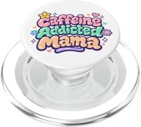 Mamá adicta a la cafeína Divertido Dicho día de la Madre PopSockets PopGrip para MagSafe
