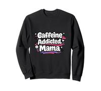 Mamá adicta a la cafeína Divertido Dicho día de la Madre Sudadera