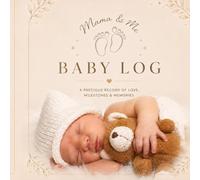 Mama and Me Baby Log Book- Daily Tracker, Feeding Journal/notebook, Sleep & Nappy Change Record, Milestones, Appointments, Baby Memories & Keepsakes.: ... Designed for parents to stay organised