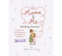 Mama and Me Bonding Activity Book - Part 2: A Back-and-Forth Keepsake for Mothers and Daughters Journal (Family Bonding Books)