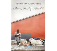 Mama, Are You Proud? (Roots)