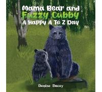 Mama Bear and Fuzzy Cubby: A Happy A to Z Day