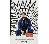 'Mama, bitte lern Deutsch': Unser Eingliederungsversuch in eine geschlossene Gesellschaft | Limitierte illustrierte Schmuckausgabe des Bestsellers