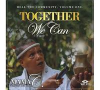Mama C Charlotte Hill O'Neal - Heal The Community, Vol. One Together We Can