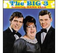 Mama Cass Elliott & The Big 3 - The Big 3 Featuring Mama Cass