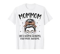 Mamá, como una Abuela Normal, Solo Que más Impresionante el Día de la Madre Camiseta