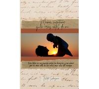 Mamá, Cuéntame Quien Eras Antes de Mi: Un puente entre tu historia y mi amor por ti, más allá de los roles, más allá del tiempo.