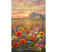 Mamá, Cuéntame tu historia