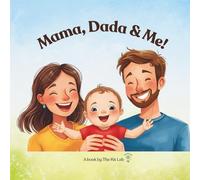 Mama, Dada & Me!: A Joyful First Moments Baby Book