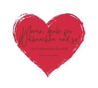 Mama, danke für Weihnachten und so!: Ein Dankeschön für dich