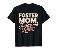 Mama De Acogida Juzgame Despues Humor Divertida Camiseta