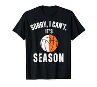Mamá de Ambos Lo Siento, no Puedo, es Temporada de Voleibol de Baloncesto Camiseta