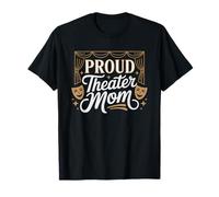 Mama De Teatro Orgullosa Padre Artes Escenicas del Escenario Camiseta