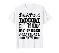 Mamá De Un Freaking Impresionante Jugador De Fútbol Americano Camiseta