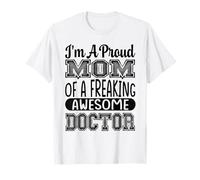 Mamá De Un Maldito Impresionante Doctor Médico Médicos Profesor Médico Camiseta