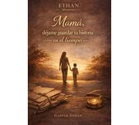 Mamá, déjame guardar tu historia en el tiempo: Libro de recuerdos guiado para madre e hijo | Regalo emotivo para mamá: Un libro para escribir tu vida, ... Madre, cumpleaños o Navidad (Ethan Memories)
