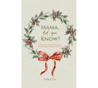 Mama, Did You Know?: A 25-Day Advent Journey of Hope, Rest, and the Presence of Christ for Mothers