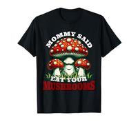 Mamá dijo comer sus hongos Cita Camiseta