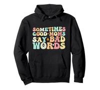 Mamá Divertida A Veces Buenas mamás Dicen Malas Palabras Cool mamá Sudadera con Capucha