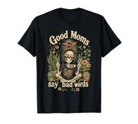 Mamá Divertida Jardín Flores Plantas Good Moms Say Bad Words Camiseta