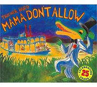 Mama Don't Allow 25th Anniversary Edition: Starring Miles and the Swamp Band (Reading Rainbow Books)