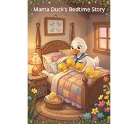 Mama Duck's Bedtime Story: Back to school cute baby duck journal College ruled for kids child. After a day of treats, Mama Duck tucks her five ducklings into their cozy wooden bed.