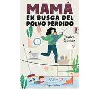 mamá En Busca Del Polvo perdido (HARPERCOLLINS NF)