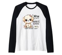 Mamá, Eres mi Amante de los Perros Favorito del Feliz Día de la Madre Camiseta Manga Raglan