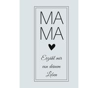Mama, Erzähl mir von deinem Leben