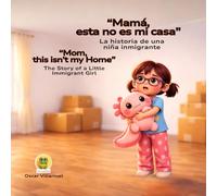 “Mamá, esta no es mi casa” - Duokids: “Mom, this isn’t my Home" - 56 paginas premiun de historia bilingue