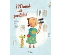 ¡mamá Está Perdida! (ebook)