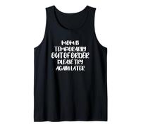 Mamá está temporalmente Fuera de Servicio, inténtalo de Nuevo más Tarde Camiseta sin Mangas