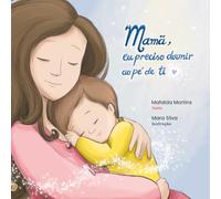 Mamã, Eu Preciso Dormir ao Pé de Ti