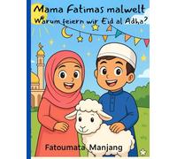 Mama Fatimas Eid al-Adha Ausmalbuch - Malen, Lernen, Freude teilen“