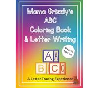 Mama Grizzly's ABC Coloring Book & Letter Writing: A Letter Tracing Experience | Learn to Write and Trace Book for ages 3-6 (Mama Grizzly's Educational Materials)