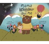 Mama Honey Bear and Me