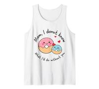 Mamá I Donut Know What I'D Do Without You Cute Donut Mama Camiseta sin Mangas