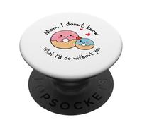 Mamá I Donut Know What I'D Do Without You Cute Donut Mama PopSockets PopGrip Adhesivo