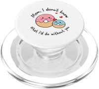 Mamá I Donut Know What I'D Do Without You Cute Donut Mama PopSockets PopGrip para MagSafe