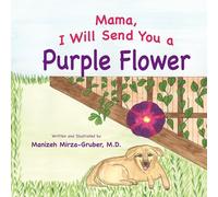 Mama, I Will Send You a Purple Flower