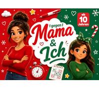 Mama & Ich - 1 gegen 1 Weihnachtsduell: 24 lustige Spiele & Rätsel für Mutter und Tochter ab 10 Jahren - Gemeinsam lachen, spielen und Erinnerungen schaffen